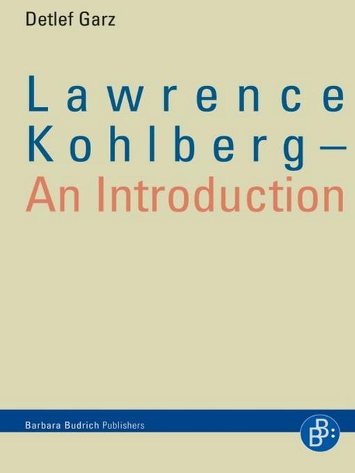 Title details for Lawrence Kohlberg – an Introduction by Detlef Garz - Available